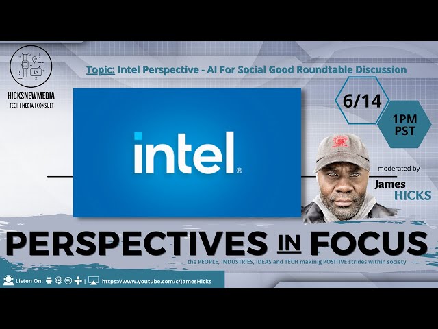Video thumbnail for #Intel Perspective - #AI For Social Good Roundtable