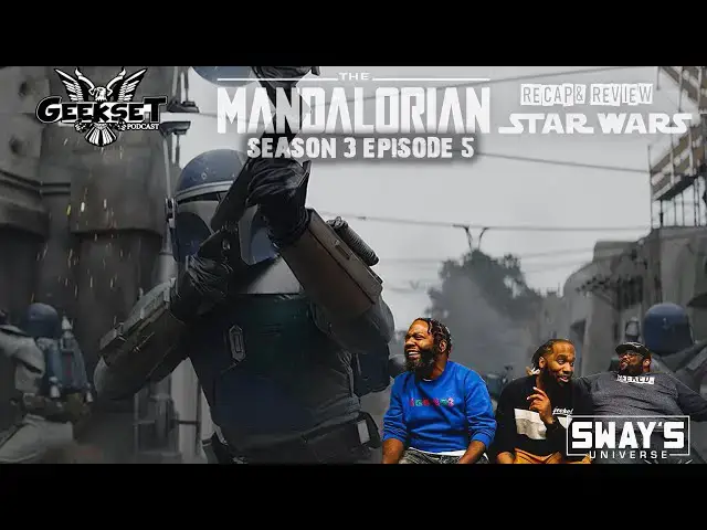 Video thumbnail for The Mandalorian - Season 3 Episode 5 Recap & Review | Geekset