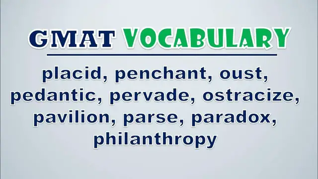 Video thumbnail for GMAT Vocabulary: Placid, Penchant, Oust, Pedantic, Pervade, Ostracize, Pavilion, Parse, Paradox