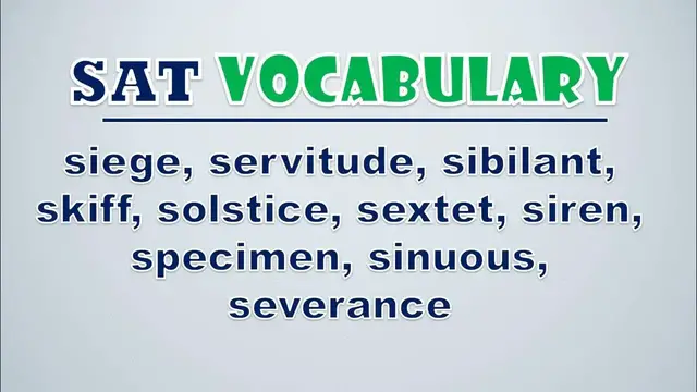 Video thumbnail for SAT Vocabulary: Siege, Servitude, Sibilant, Skiff, Solstice, Sextet, Siren, Specimen, Sinuous