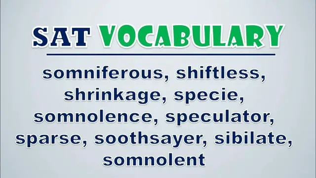 Video thumbnail for SAT Vocabulary: Somniferous, Shiftless, Shrinkage, Specie, Somnolence, Speculator, Sparse, Soothsay