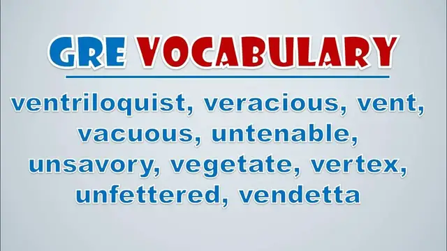 Video thumbnail for GRE Vocabulary: Ventriloquist, Veracious, Vent, Vacuous, Untenable, Unsavory, Vegetate, Vertex