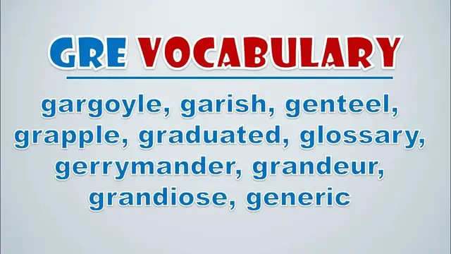 Video thumbnail for GRE Vocabulary: Gargoyle, Garish, Genteel, Grapple, Graduated, Glossary, Gerrymander, Grandeur
