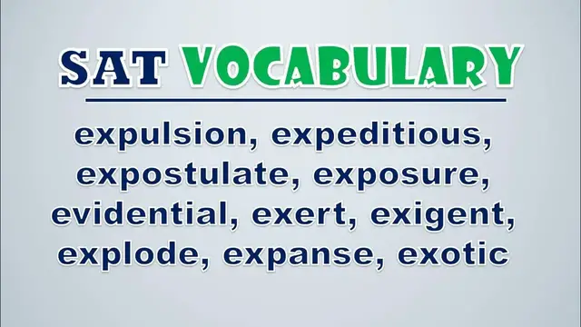 Video thumbnail for SAT Vocabulary: Expulsion, Expeditious, Expostulate, Exposure, Evidential, Exert, Exigent, Explode