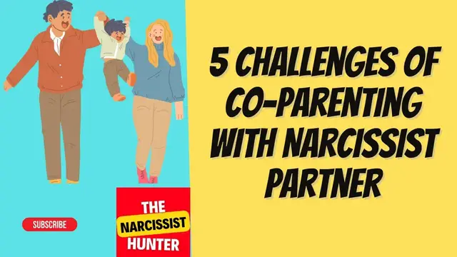 'Video thumbnail for 5 challenges of co-parenting with narcissist partner'