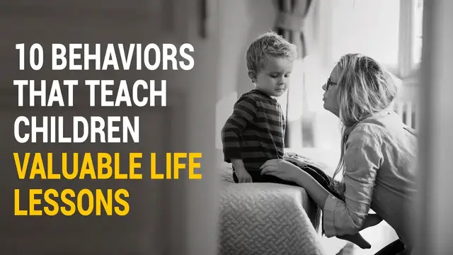 Video thumbnail for 10 Behaviors That Teach Children Valuable Life Lessons