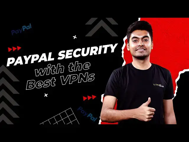 Video thumbnail for Best VPNs for PayPal in 2025 | Top Picks for Privacy & Security! | VPN EXPO