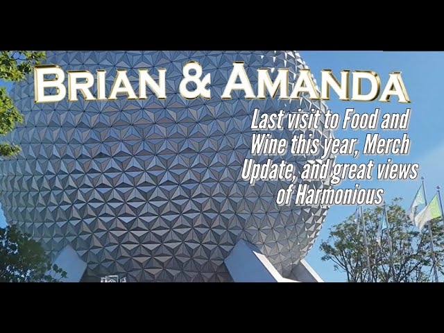 Video thumbnail for Last visit to Food and Wine this year, Merch Update, and great views of Harmonious