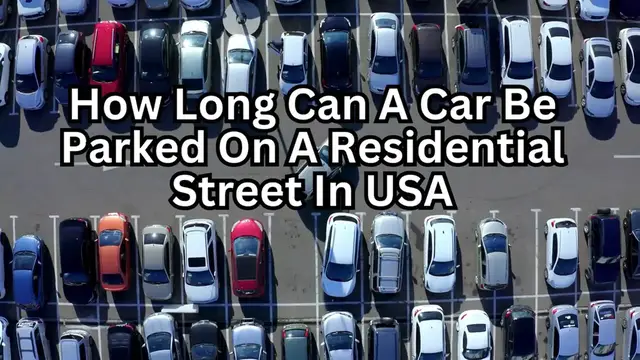 Video thumbnail for How Long Can A Car Be Parked On A Residential Street in USA