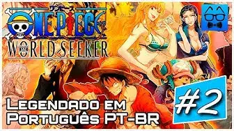 Video thumbnail for [🔴 LIVE] One Piece World Seeker - Aventura em Alto Mar! Legendado em Português PT-BR Parte 2