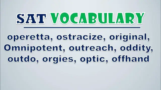 Video thumbnail for SAT Vocabulary: Operetta, Ostracize, Original, Omnipotent, Outreach, Oddity, Outdo, Orgies, Optic