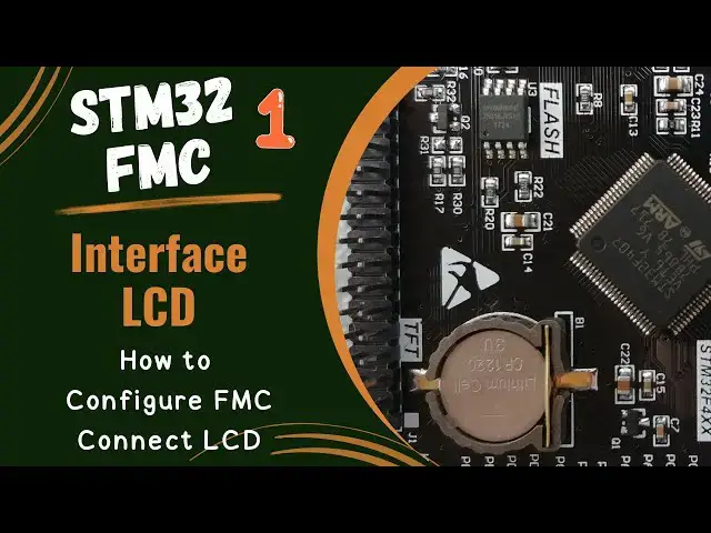 Video thumbnail for STM32 FSMC || LCD PART 1 || How to configure