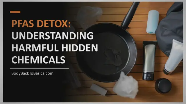 Video thumbnail for Detoxifying from PFAS: Understanding the Hidden Chemicals that Harm Your Health and Strategies for Safe Removal