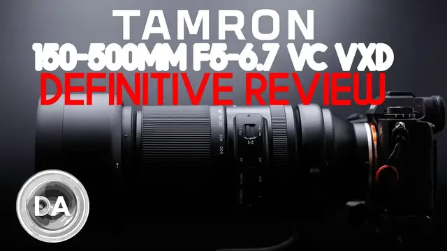 Video thumbnail for Tamron 150-500mm F5-6.7 VC VXD (A057) Definitive Review