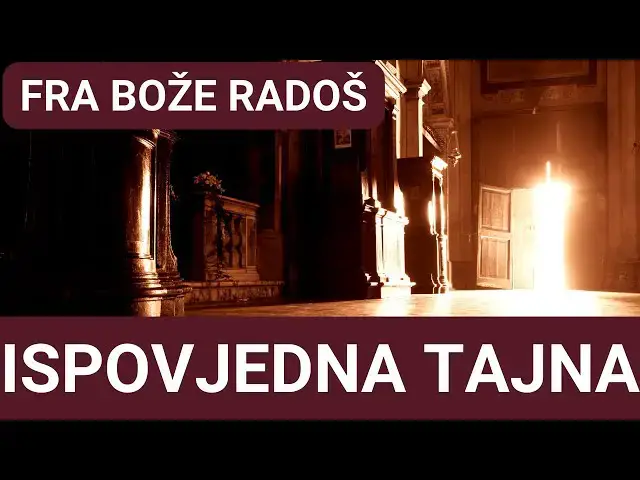 Video thumbnail for FRA BOŽE RADOŠ - ISPOVJEDNA TAJNA