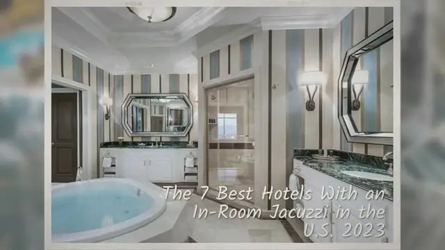 'Video thumbnail for 7 Best Hotels With an In-Room Jacuzzi in the U.S. 2023'
