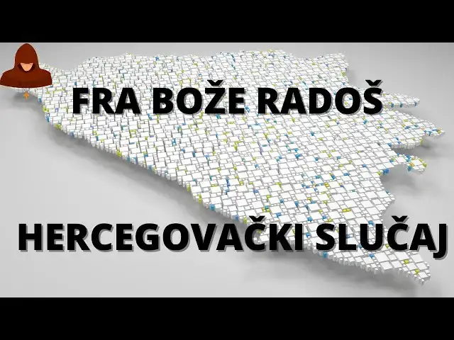 Video thumbnail for FRA BOŽE RADOŠ  - HERCEGOVAČKI SLUČAJ
