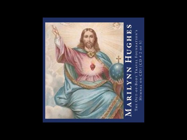 Video thumbnail for The Out of Body Travel Foundation Hymnal Video 2 of 4, By Marilynn Hughes, Out of Body Travel