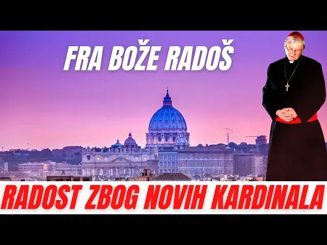 Video thumbnail for FRA BOŽE RADOŠ  -  RADOST ZBOG NOVIH KARDINALA