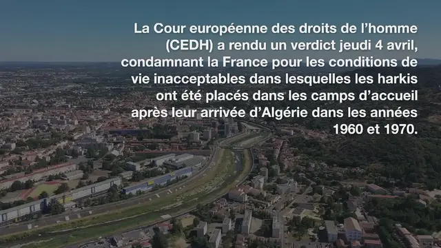 Video thumbnail for La France condamnée par la Cour européenne des droits de l’homme pour les conditions de vie des harkis