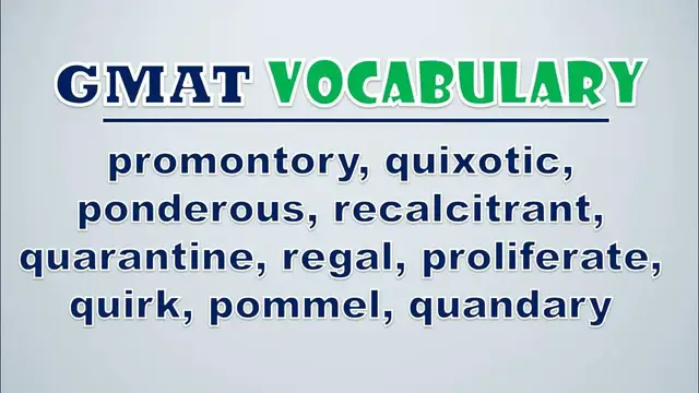 Video thumbnail for GMAT Vocabulary: Promontory, Quixotic, Ponderous, Recalcitrant, Quarantine, Regal, Proliferate