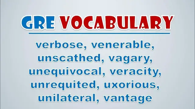 Video thumbnail for GRE Vocabulary: Verbose, Venerable, Unscathed, Vagary, Unequivocal, Veracity, Unrequited, Uxorious