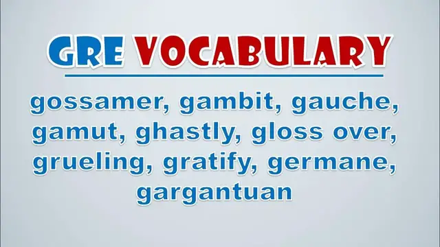 Video thumbnail for GRE Vocabulary: Gossamer, Gambit, Gauche, Gamut, Ghastly, Gloss Over, Grueling, Gratify, Germane, G