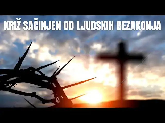Video thumbnail for Križ sačinjen od ljudskih bezakonja