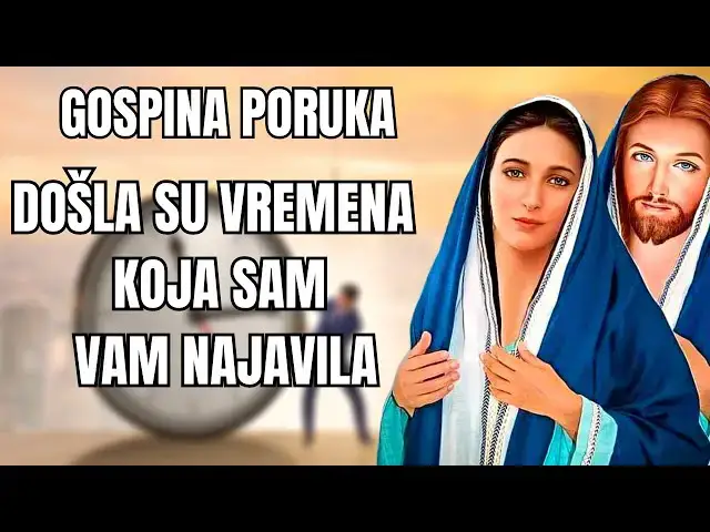 Video thumbnail for GOSPINA PORUKA -  DOŠLA SU VREMENA KOJA SAM VAM NAJAVILA