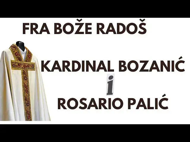 Video thumbnail for KARDINAL BOZANIĆ I ROSARIO PALIĆ - FRA BOŽE RADOŠ