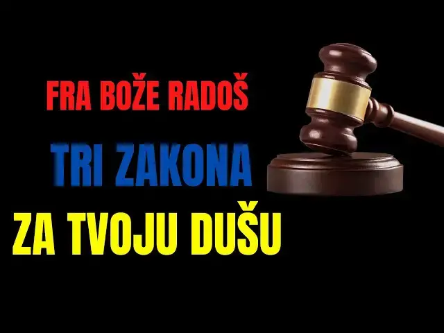 Video thumbnail for FRA BOŽE RADOŠ -  TRI ZAKONA ZA TVOJU DUŠU