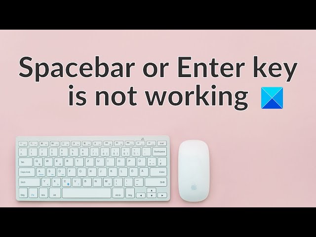 Video thumbnail for Spacebar or Enter key is not working in Windows 11