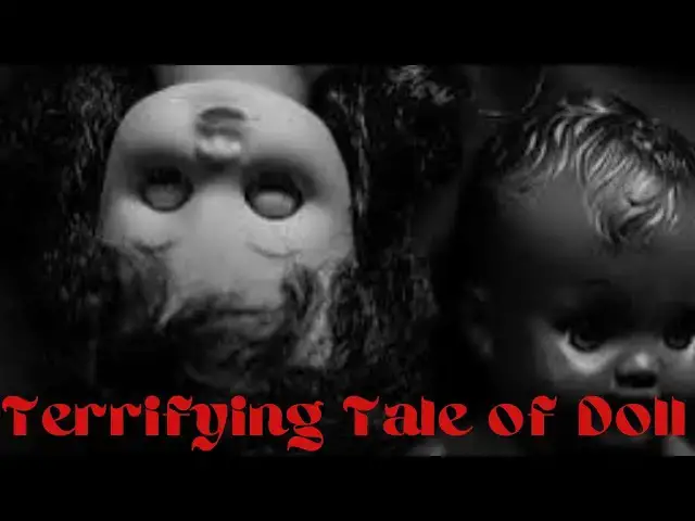 'Video thumbnail for Terrifying Tale of Doll'