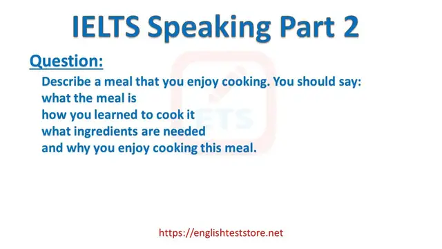 Video thumbnail for IELTS Speaking Part 2: Describe a meal that you enjoy cooking.