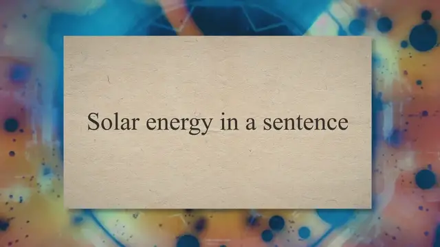 Video thumbnail for Solar energy in a sentence