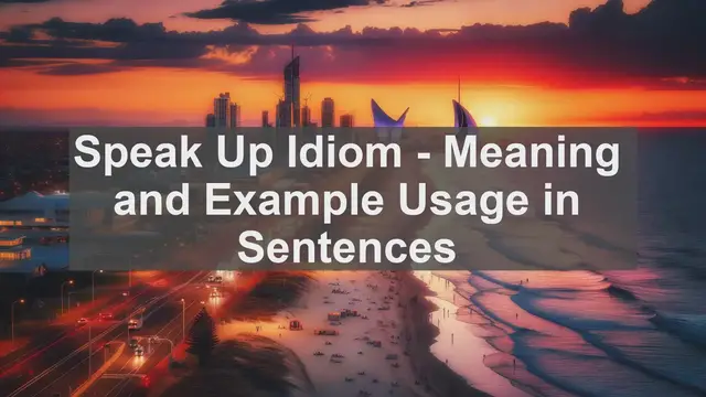 Video thumbnail for "Speak Up" Idiom: Meaning and Usage in Sentences