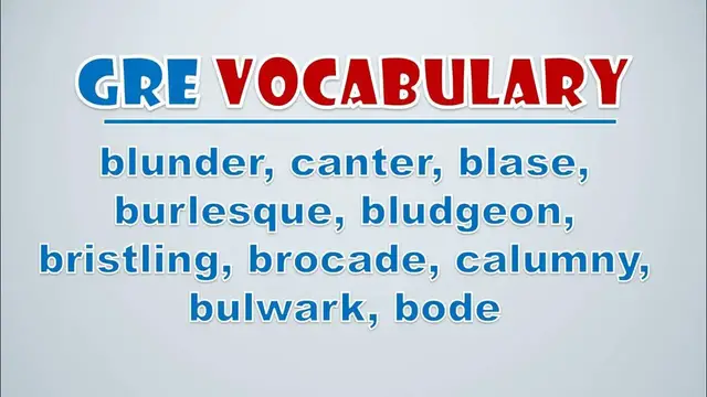 Video thumbnail for GRE Vocabulary: Blunder, Canter, Blase, Burlesque, Bludgeon, Bristling, Brocade, Calumny, Bulwark