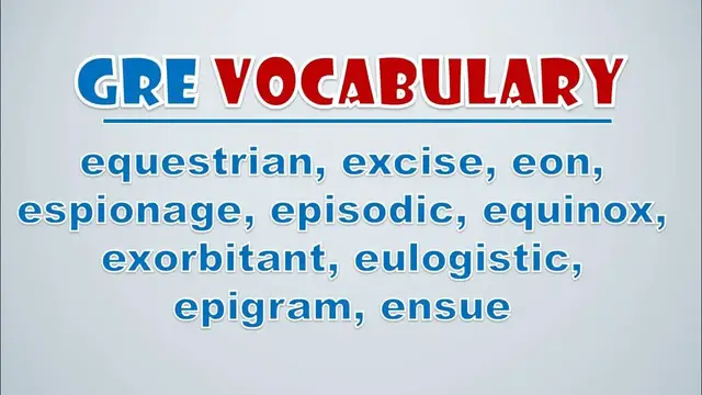 Video thumbnail for GRE Vocabulary: Equestrian, Excise, Eon, Espionage, Episodic, Equinox, Exorbitant, Eulogistic