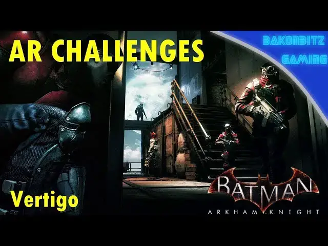 Video thumbnail for [Extra] Batman: Arkham Knight - AR Challenges | Vertigo