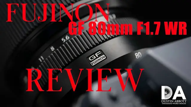 Fujinon GF 80mm F1.7 WR Review - DustinAbbott.net