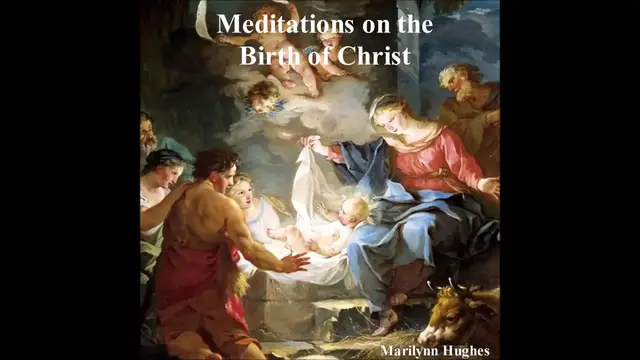 Video thumbnail for Meditations on the Birth of Christ, By Marilynn Hughes, Out of Body Travel, Out of Body Experiences