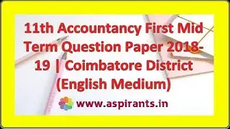 Video thumbnail for 11th Accountancy First Mid Term Question Paper 2018-19 | Coimbatore District | English Medium