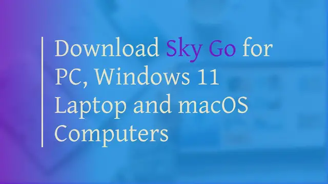 Video thumbnail for Download Sky Go for PC, Windows 11 Laptop and macOS Computers