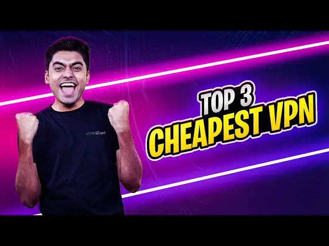 Video thumbnail for What's The Cheapest VPN_ My Top 3 Cheap VPN Choices for 2025 | VPN EXPO