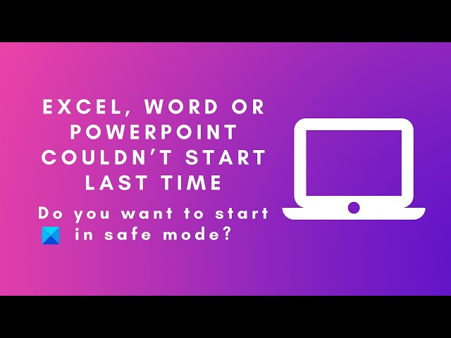 Video thumbnail for Excel, Word or PowerPoint couldn’t start last time; Do you want to start in safe mode?