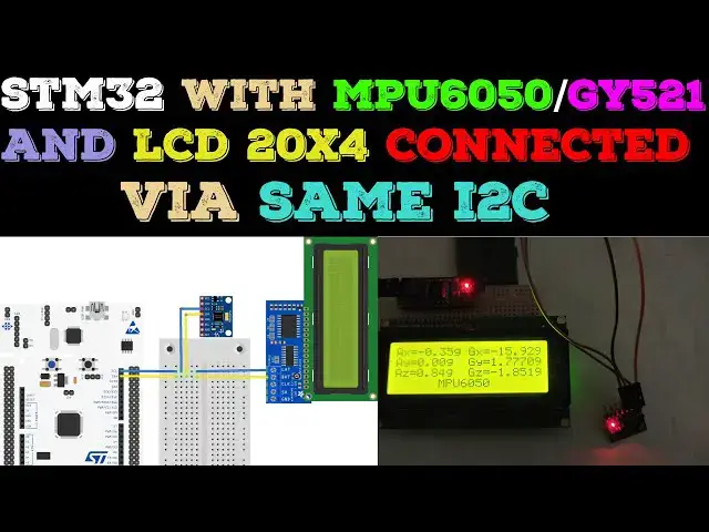 Video thumbnail for Interface MPU6050/GY-521 with STM32 || LCD 20x4 || CubeMx || HAL || SW4STM