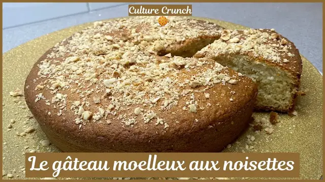 'Video thumbnail for LE GÂTEAU MOELLEUX AUX NOISETTES'