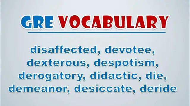 Video thumbnail for GRE Vocabulary: Disaffected, Devotee, Dexterous, Despotism, Derogatory, Didactic, Die, Demeanor