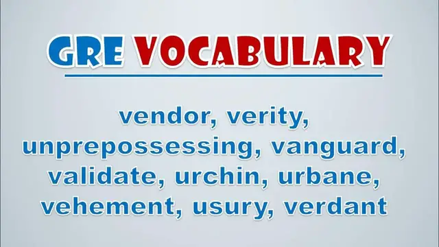 Video thumbnail for GRE Vocabulary: Vendor, Verity, Unprepossessing, Vanguard, Validate, Urchin, Urbane, Vehement