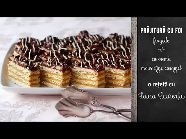 'Video thumbnail for Prăjitura cu foi fragede cu cremă caramel - rețetă video | Laura Laurentiu'